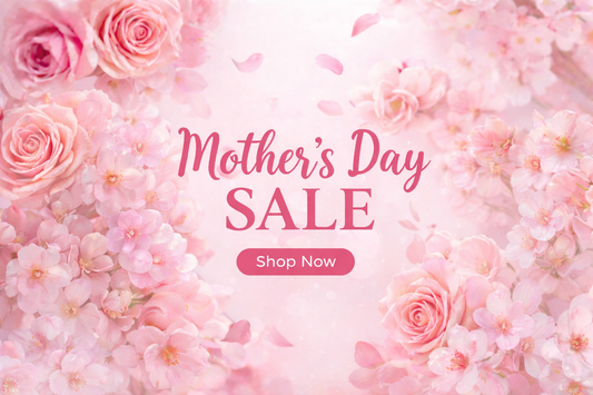 Mother's Day Sale 2026